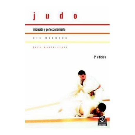 Judo. Iniciación y perfeccionamiento