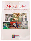 Libro Vivir el judo. Autor: José Angel Guedea