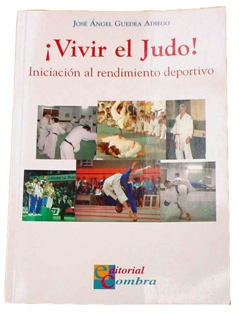 Libro Vivir el judo. Autor: José Angel Guedea