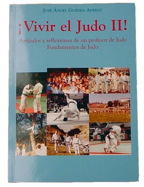 Libro Vivir el judo II. Autor: José Angel Guedea